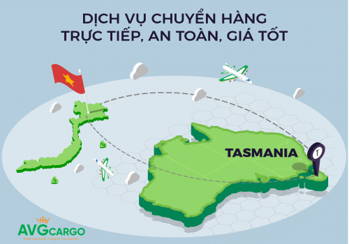 Dịch vụ chuyển hàng từ Tasmania (Úc) về Việt Nam trực tiếp, an toàn, giá tốt 