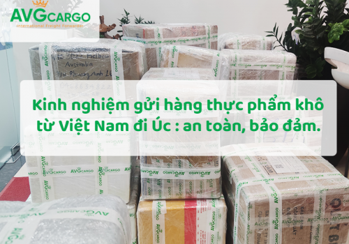 Kinh nghiệm gửi hàng thực phẩm khô (Yến, Tôm, Cá, Mực, Rau, Quả) từ Việt Nam đi Úc : an toàn, đơn giản, bảo đảm không bị trả hàng. 