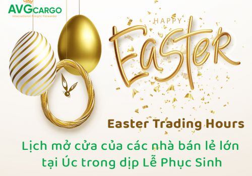 Lịch mở cửa của các nhà bán lẻ lớn tại Úc trong dịp Lễ Phục Sinh 2021 